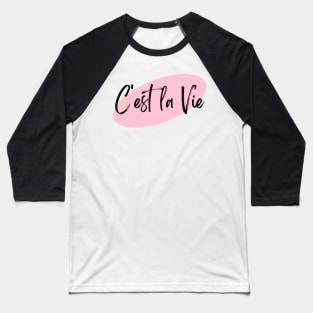 C'est la Vie Pink Baseball T-Shirt